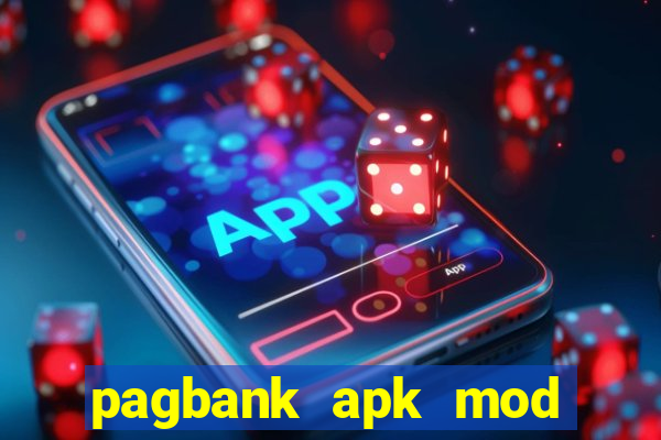 pagbank apk mod dinheiro infinito